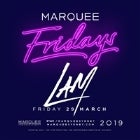Marquee Fridays - LAM