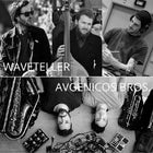 Waveteller + Avgenicos Bros