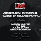 Jordan D'Sena 'Alone' EP Release Party